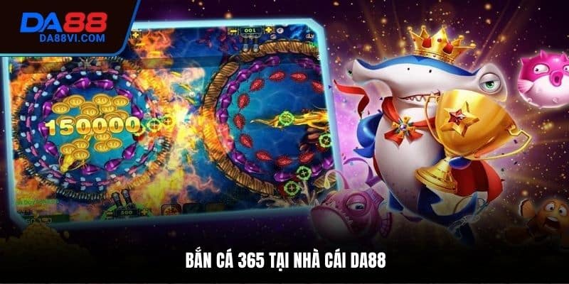 Bắn cá 365
